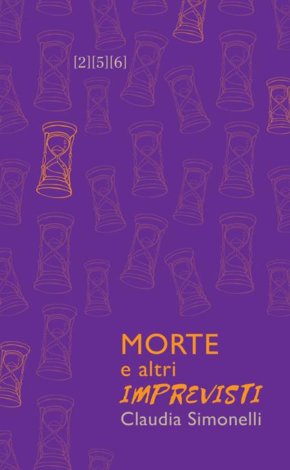 Morte e altri imprevisti - Claudia Simonelli - ebook