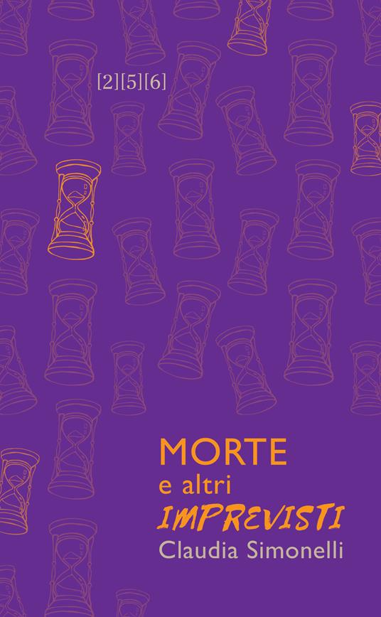 Morte e altri imprevisti - Claudia Simonelli - ebook
