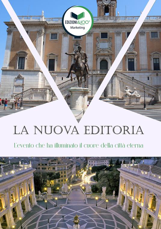 La nuova editoria. L’evento che ha illuminato il cuore della città eterna - copertina