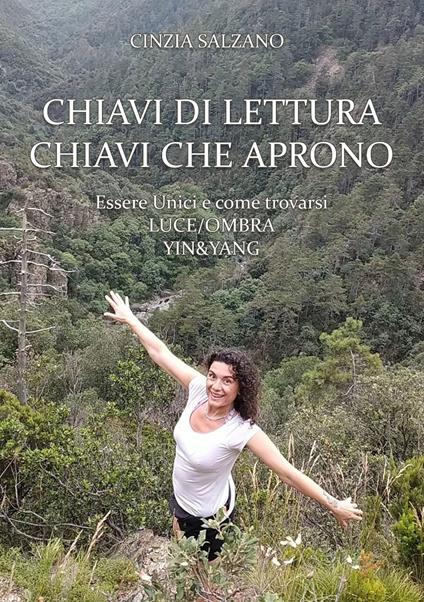 Chiavi di lettura chiavi che aprono. Essere unici e come trovarsi. Luce/ombra. Yin&yang - Cinzia Salzano - copertina