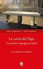 La carità del papa. Un peculiare linguaggio pontificio