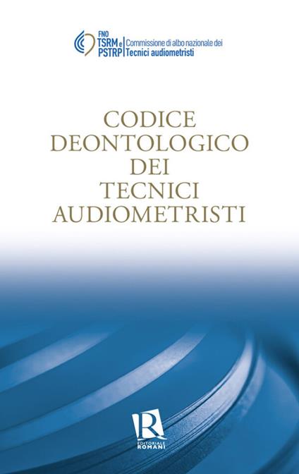Codice deontologico dei tecnici audiometristi - copertina