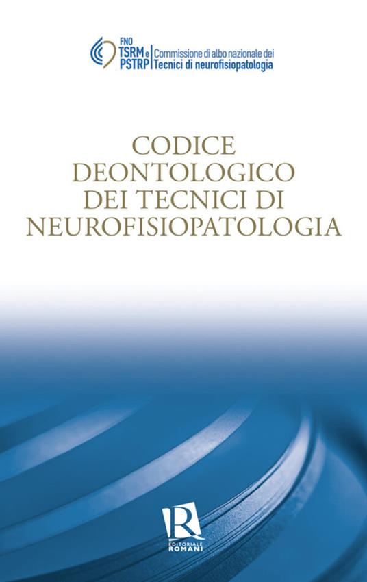 Codice deontologico dei tecnici di neurofisiopatologia - copertina