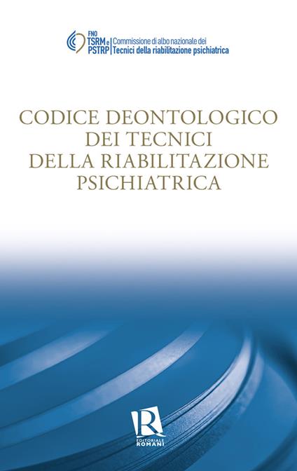 Codice deontologico dei tecnici della riabilitazione psichiatrica - copertina