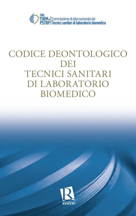 Codice deontologico dei tecnici sanitari di laboratorio biomedico - copertina