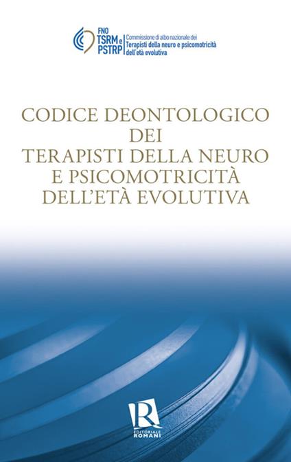 Codice deontologico dei terapisti della neuro e psicomotricità dell’età evolutiva - copertina