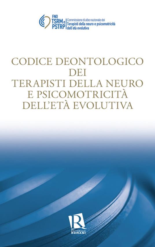 Codice deontologico dei terapisti della neuro e psicomotricità dell’età evolutiva - copertina
