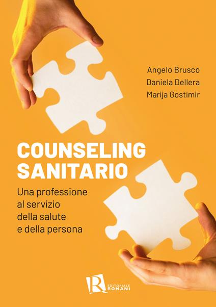 Counseling sanitario. Una professione al servizio della salute e della persona - Angelo Brusco,Daniela Dellera,Marija Gostimir - copertina