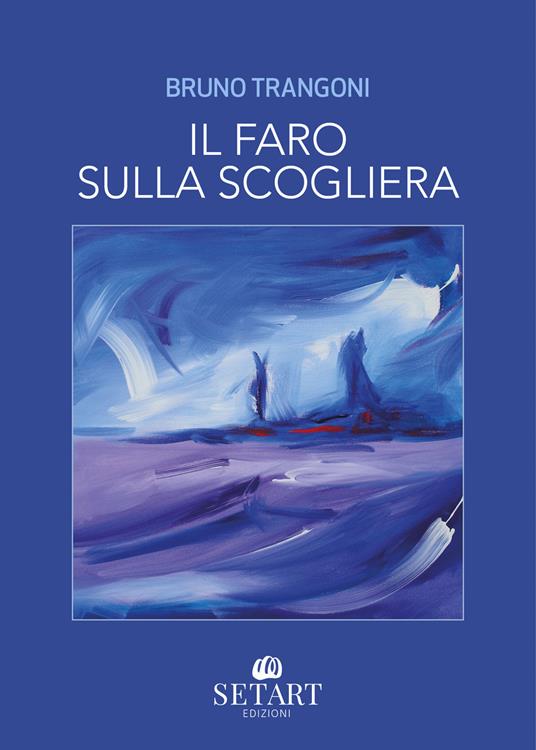 Il faro sulla scogliera - Bruno Trangoni - copertina