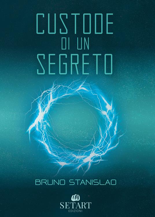 Custode di un segreto - Bruno Stanislao - copertina