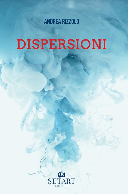 Dispersioni - Andrea Rizzolo - copertina
