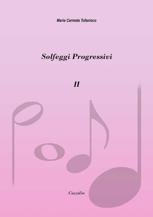 Solfeggi progressivi. Vol. 2: 20 solfeggi progressivi nella doppia chiave - Maria Carmela Tufanisco - copertina