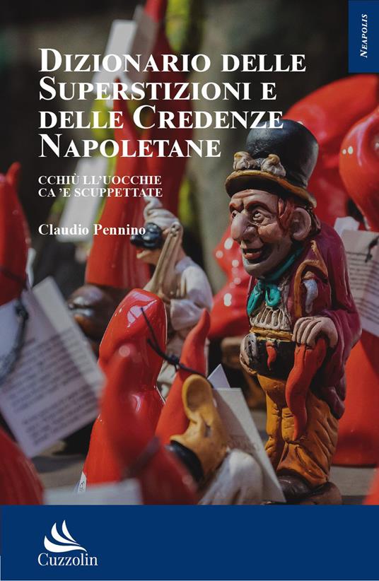 Dizionario delle superstizioni e delle credenze popolari - Claudio Pennino - copertina