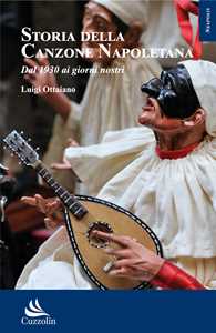 Libro Storia della canzone napoletana. Vol. 2: Dal 1930 ai giorni nostri Luigi Ottaiano