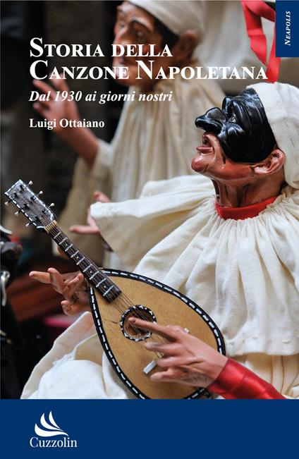 Storia della canzone napoletana. Vol. 2: Dal 1930 ai giorni nostri - Luigi Ottaiano - copertina
