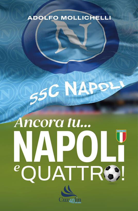Ancora tu... Napoli e quattro! - Adolfo Mollichelli - copertina