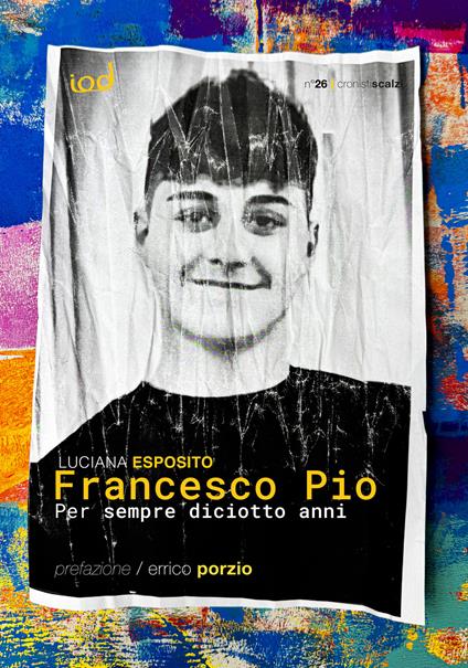 Francesco Pio. Per sempre diciotto anni - Luciana Esposito - copertina