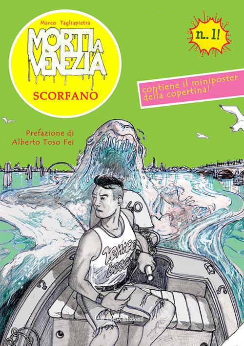 Morti a Venezia. Scorfano. Ediz. illustrata - Marco Tagliapietra - copertina