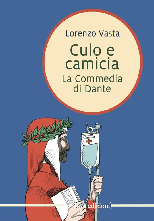 Culo e camicia. La commedia di Dante - Lorenzo Vasta - copertina