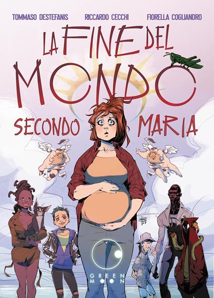 La fine del mondo secondo Maria - Tommaso Destefanis,Riccardo Cecchi,Fiorella Cogliandro - copertina