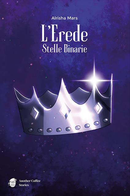 L'erede, stelle binarie - Alrisha Mars - copertina