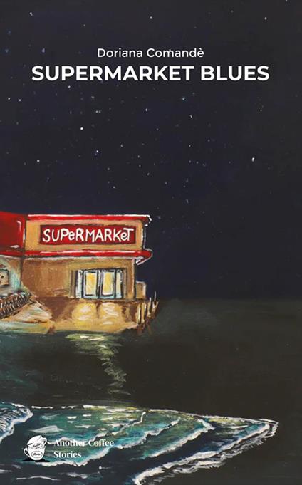 Supermarket Blues - Doriana Comandè - copertina