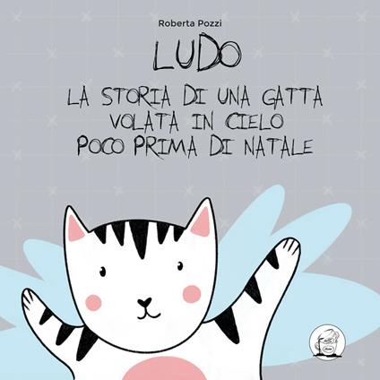 Ludo. La storia di una gatta volata in cielo poco prima di Natale - Roberta Pozzi - copertina