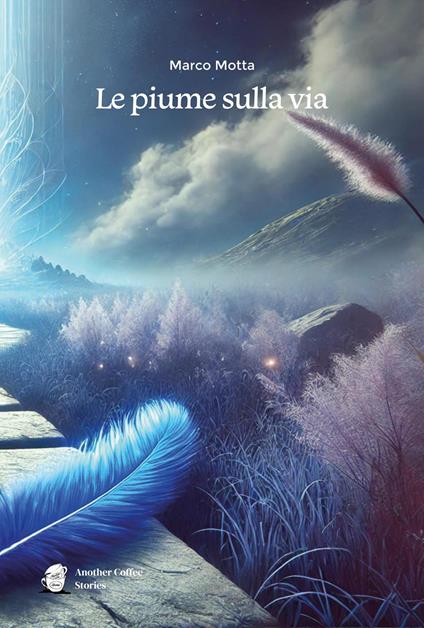 Le piume sulla via - Marco Motta - copertina
