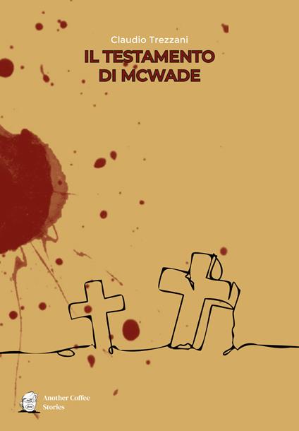 Il testamento di McWade - Claudio Trezzani - copertina