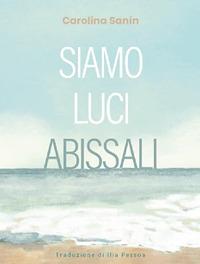 Siamo luci abissali - Carolina Sanín - copertina