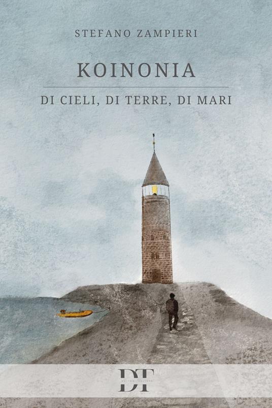 Koinonia. Di cieli, di terre, di mani - Stefano Zampieri - copertina