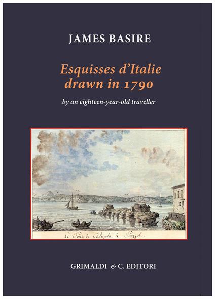 Esquisses d'Italie drawn in 1790 - James Basire - copertina