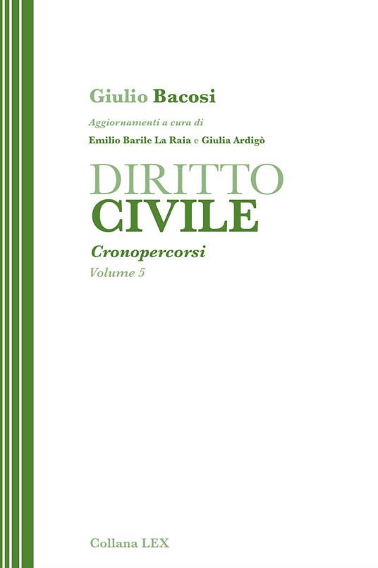 Diritto civile. Cronopercorsi. Vol. 5 - Giulio Bacosi,Ardigò Giulia,Emilio Barile La Raia - ebook