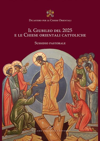 Il Giubileo del 2025 e le Chiese orientali cattoliche. Sussidio pastorale - copertina