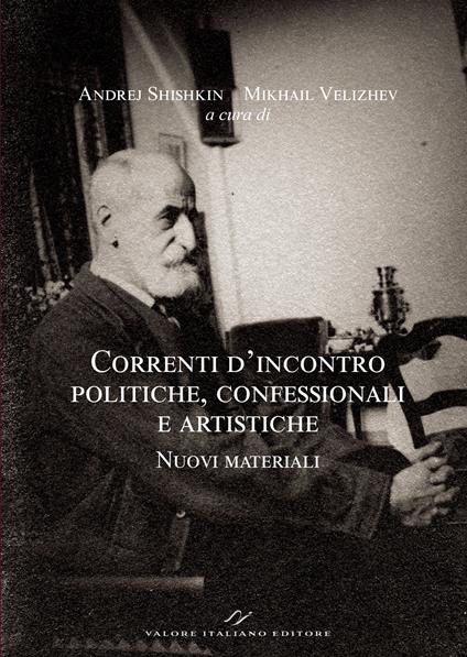 Correnti d’incontro politiche, confessionali e artistiche. Nuovi materiali. Ediz. italiana, inglese, francese e russa - copertina