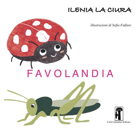 Favolandia. Ediz. a colori - Ilenia La Ciura - copertina