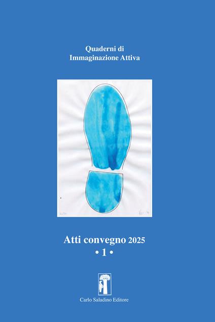 Atti convegno 2025. Quaderni di immaginazione attiva. Vol. 1 - copertina