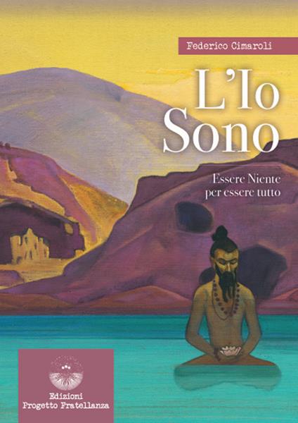 L'io sono. Essere niente per essere tutto - Federico Cimaroli - copertina