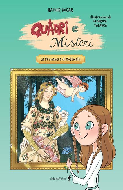 La primavera di Botticelli. Quadri e misteri - Haider Bucar - copertina