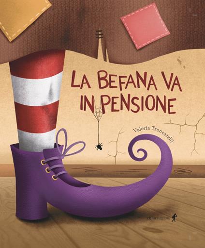 La befana va in pensione. Ediz. illustrata - Valeria Troncarelli - copertina