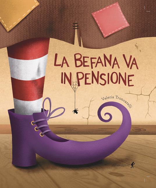 La befana va in pensione. Ediz. illustrata - Valeria Troncarelli - copertina