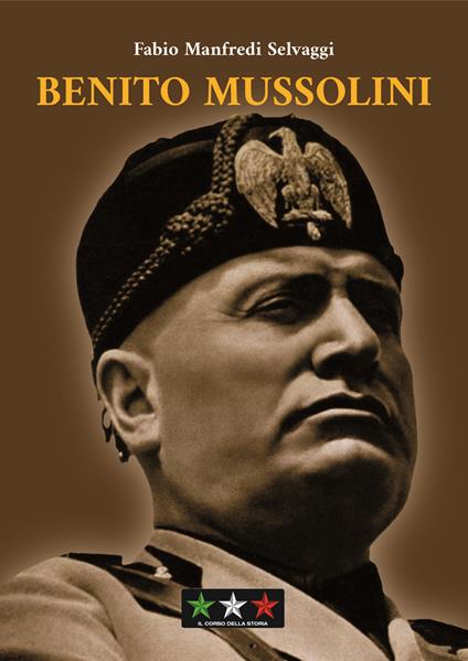 Benito Mussolini - Fabio Manfredi Selvaggi - copertina