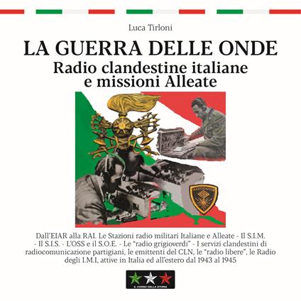 La guerra delle onde. Radio clandestine italiane e missioni Alleate - Luca Tirloni - copertina