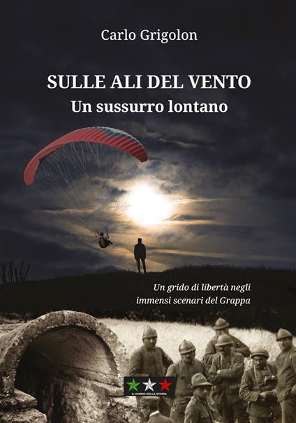 Sulle ali del vento. Un sussurro lontano - Carlo Grigolon - copertina