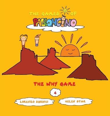 The why game. The games of Palloncino - Lorenzo Sbrinci - copertina