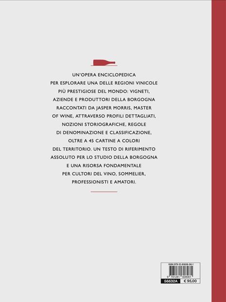 Borgogna. Il libro completo del terroir, dei produttori e dei vini - Jasper Morris - 2