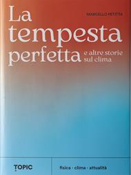 La tempesta perfetta e altre storie sul clima
