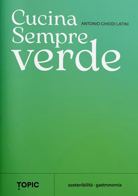 Cucina sempreverde - Antonio Chiodi Latini - copertina