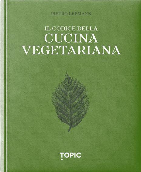 Il codice della cucina vegetariana - Pietro Leemann - copertina