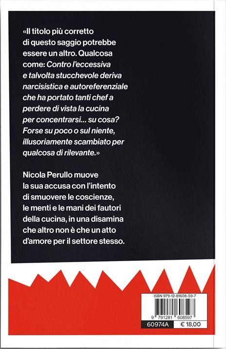 Contro i cuochi. Per amore della cucina - Nicola Perullo - 2